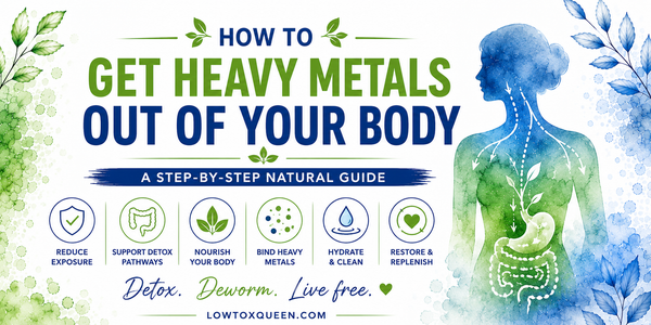 How to Get Heavy Metals Out of Your Body