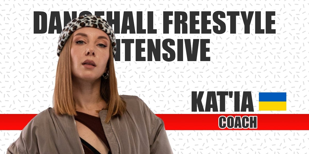 Headshot of Kat'ia wearing a grey jacket and beret. Text "Dancehall Freestyle Intensive" behind her. Right from her "Kati'a, Ukraine, coach".
