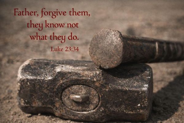 The 1st Utterance of Jesus Christ on the Cross