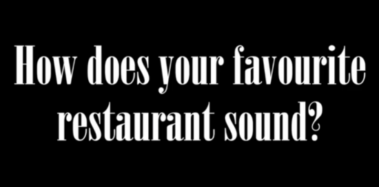 Acoustics is bound to become the next big thing in providing a great dining experience