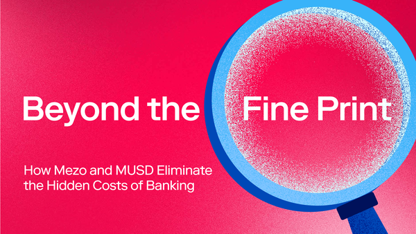 How Bitcoin on Mezo and MUSD Eliminate the Hidden Costs of Banking