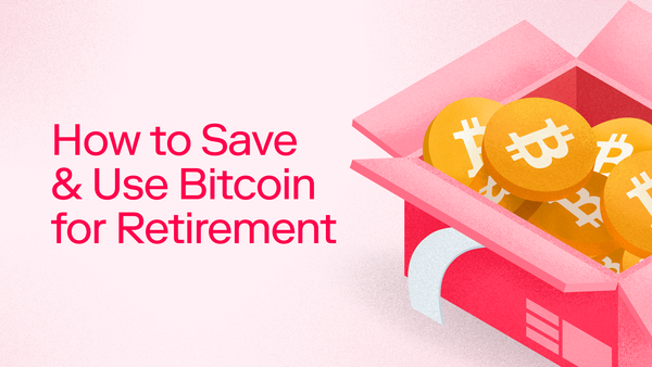 How to Save & Use Bitcoin for Retirement