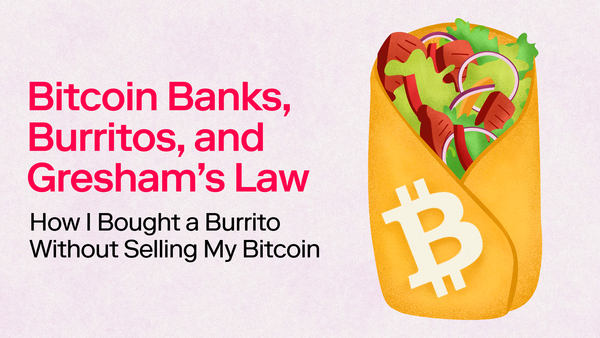 Bitcoin-Backed Burritos