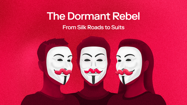 The Dormant Rebel: From Silk Roads to Suits