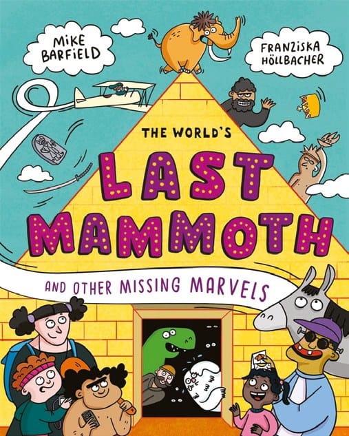 The World’s Last Mammoth and Other Missing Marvels book cover