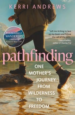 Pathfinding: One Mother’s Journey From Wilderness to Freedom book cover