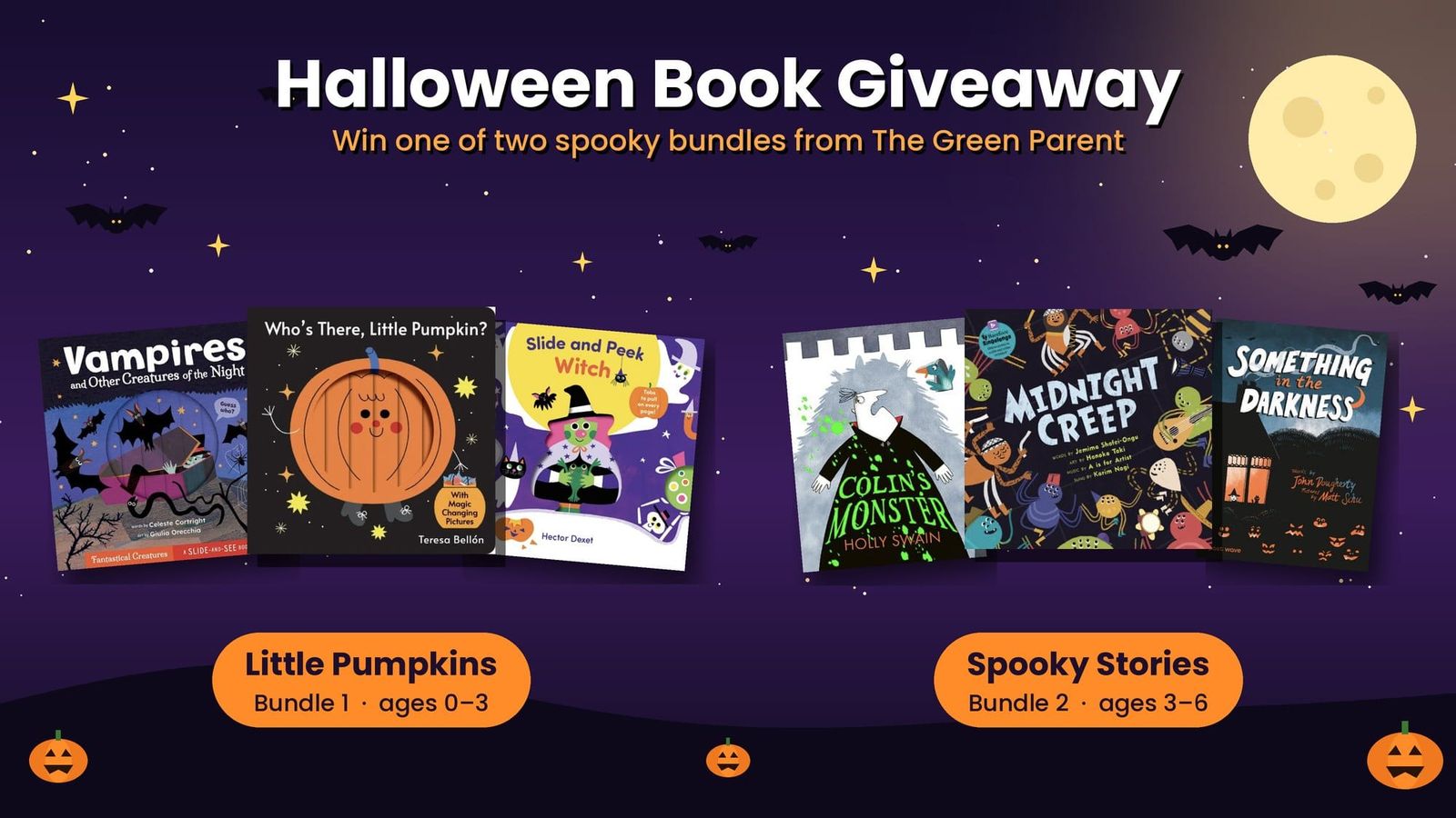 Six Halloween children's books on a night sky with a full moon, bats and pumpkins, split into two bundles: Little Pumpkins for ages 0 to 3 and Spooky Stories for ages 3 to 6