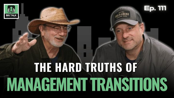Ep. 111 - Inside The Hard Truth Of Management Transitions
