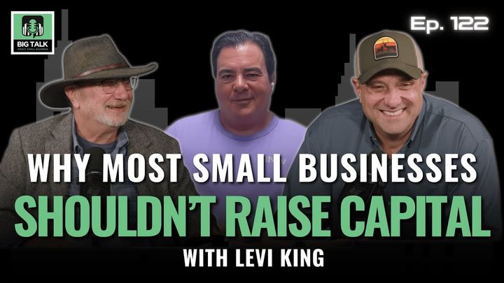 Ep. 122 - Myths About Small Biz Funding | With Levi King