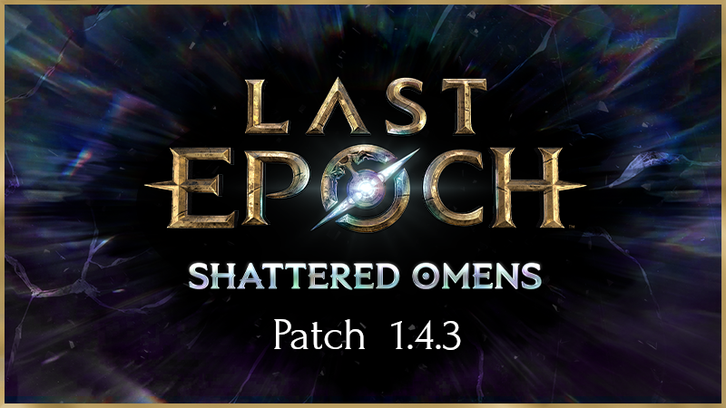 Last Epoch Patch 1.4.3 Notes (8th April 2026)