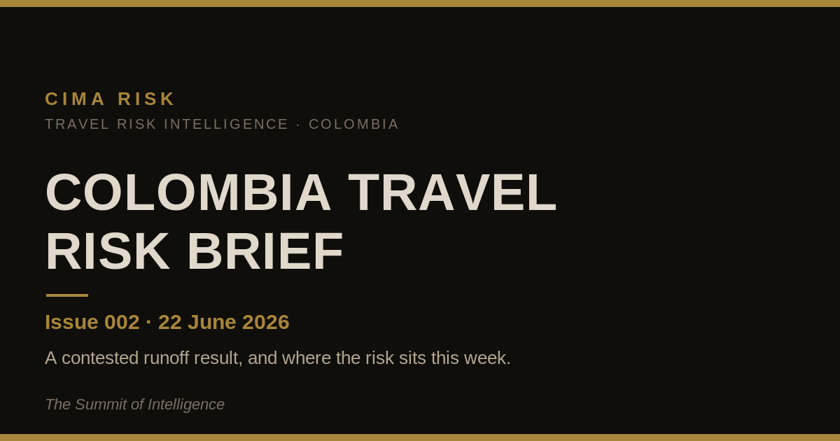 Colombia Travel Risk Brief:  Issue 002 (22 June 2026)