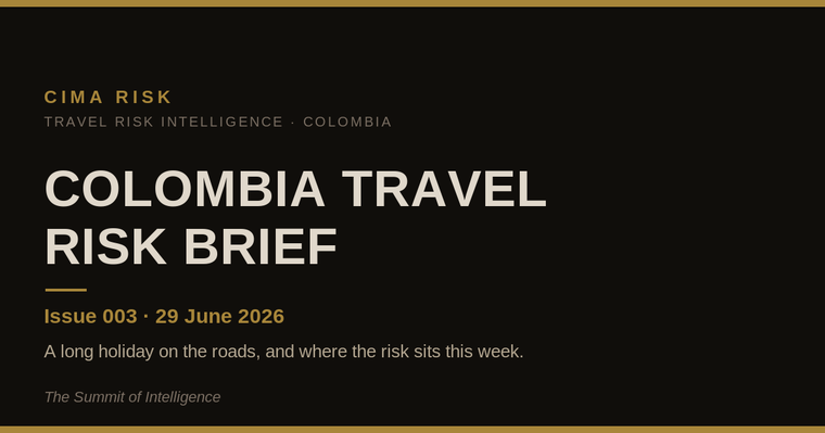 Colombia Travel Risk Brief - Issue 003 (29 June 2026)