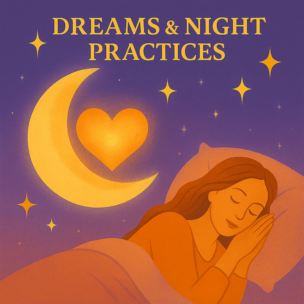 Dreams & Night Practices