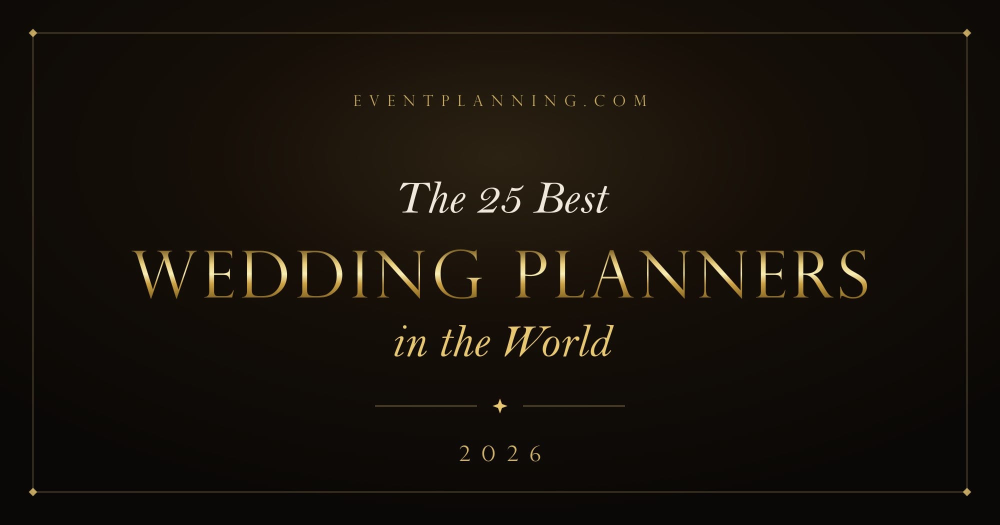 The 25 Best Wedding Planners in the World, 2026