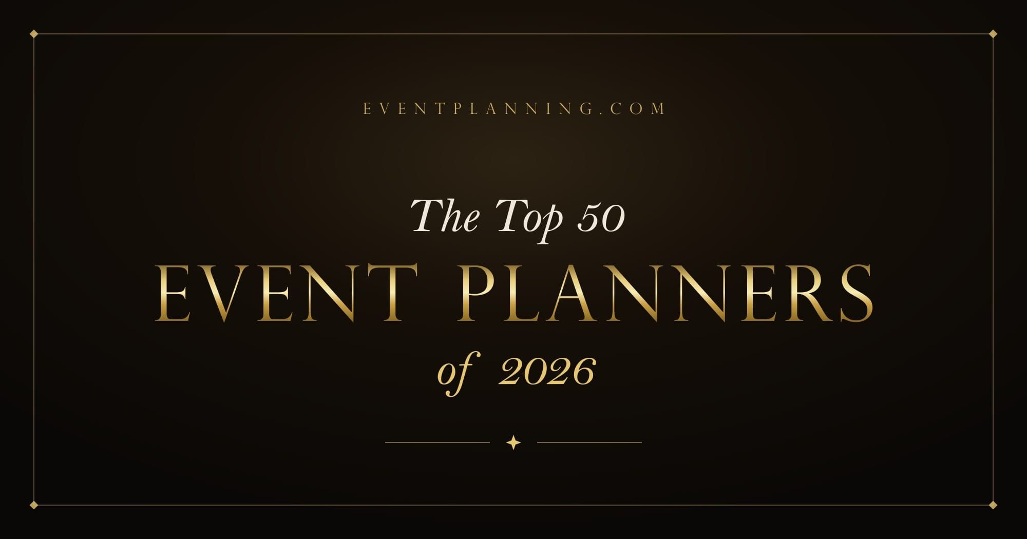 The Top 50 Event Planners of 2026