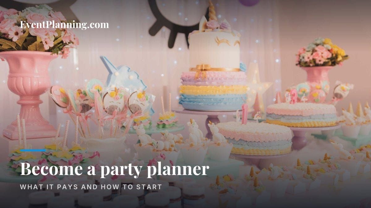 Styled birthday party dessert table, titled Become a party planner