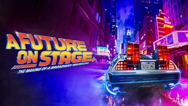 The key art for the film A Future on Stage: The Making of a Broadway Musical. (Photo Credit: Courtesy of The Nacelle Company.)