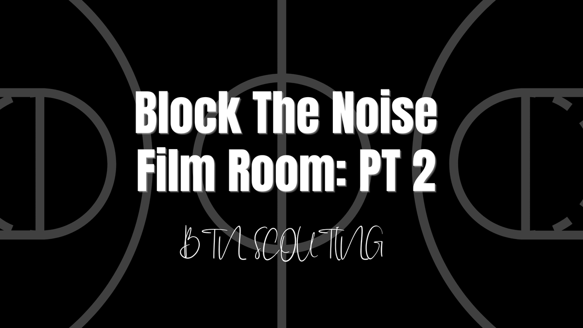 Block The Noise Film Room: PT 2