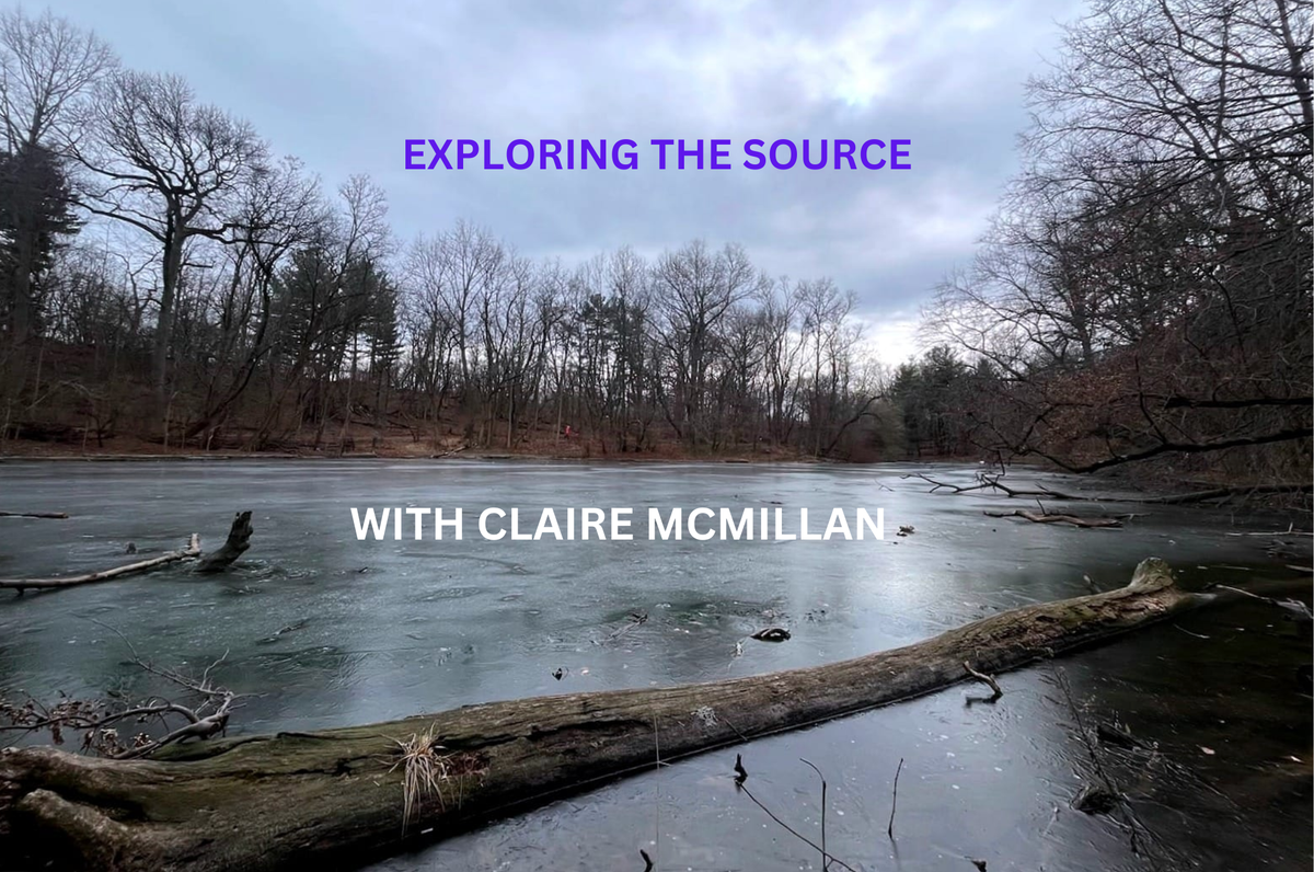 S2Ep6 - Exploring the Source with Claire McMillan