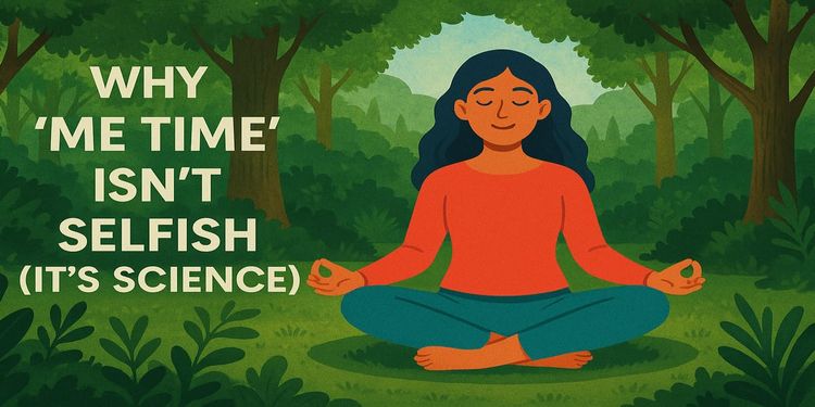 ☕ Why ‘Me Time’ Isn’t Selfish (It’s Science)
