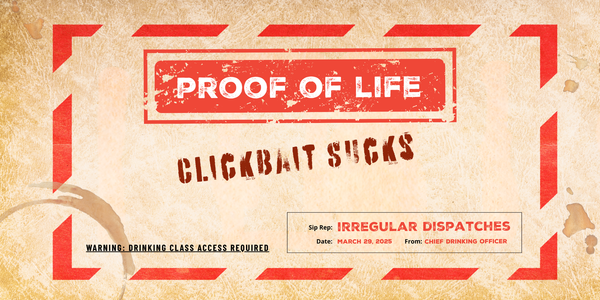 Proof of Life: Clickbait Sucks