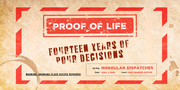 Proof of Life: Fourteen Years of Pour Decisions