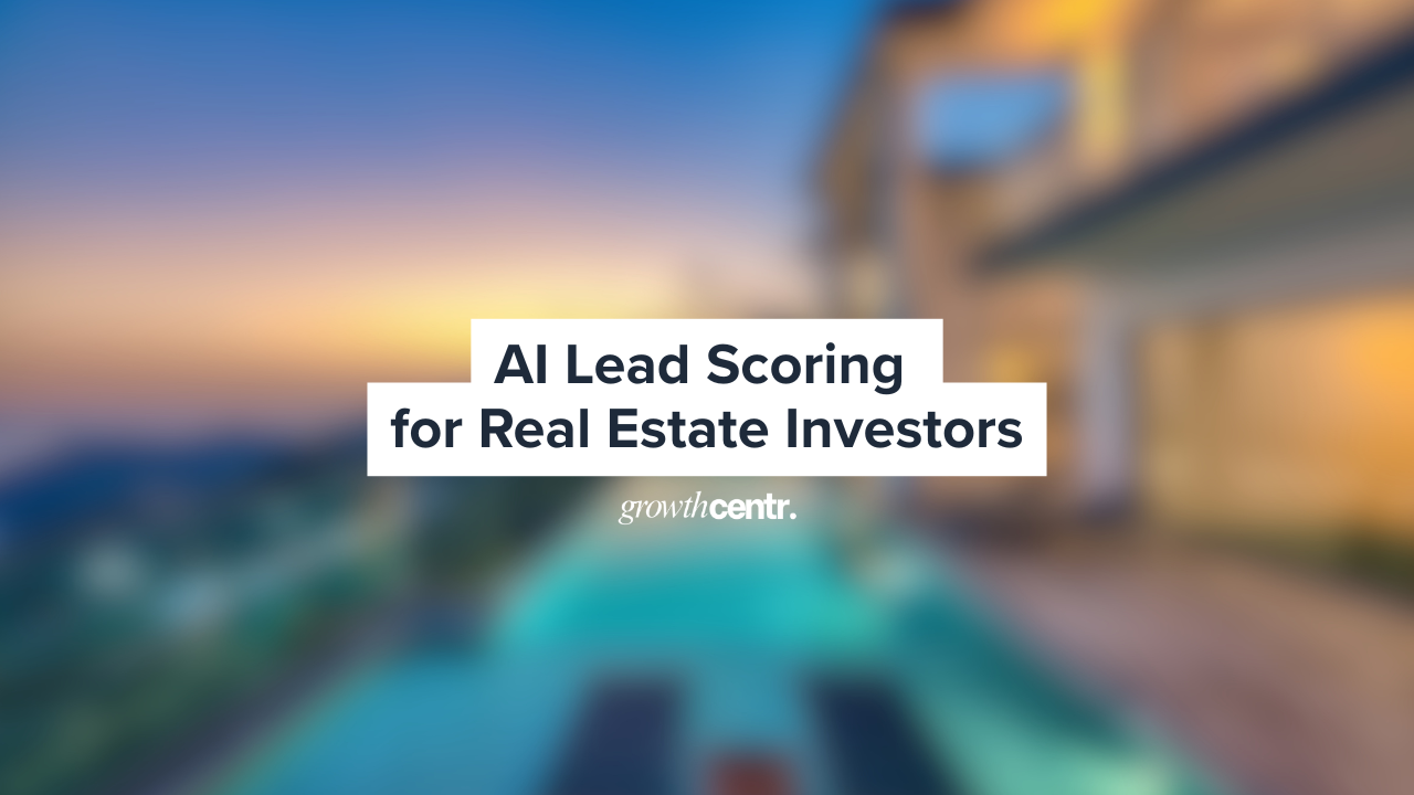 AI Lead Scoring for Real Estate Investors
