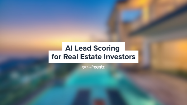 AI Lead Scoring for Real Estate Investors