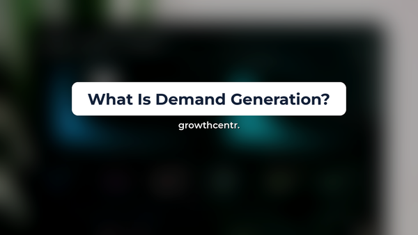 What Is Demand Generation vs Lead Generation? Definition, Metrics, and How They Work Together