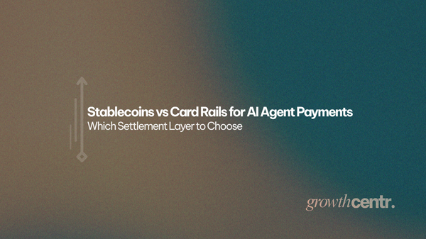 Stablecoins vs Card Rails for AI Agent Payments