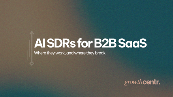 AI SDRs for B2B SaaS: Where They Work and Where They Break (2026)