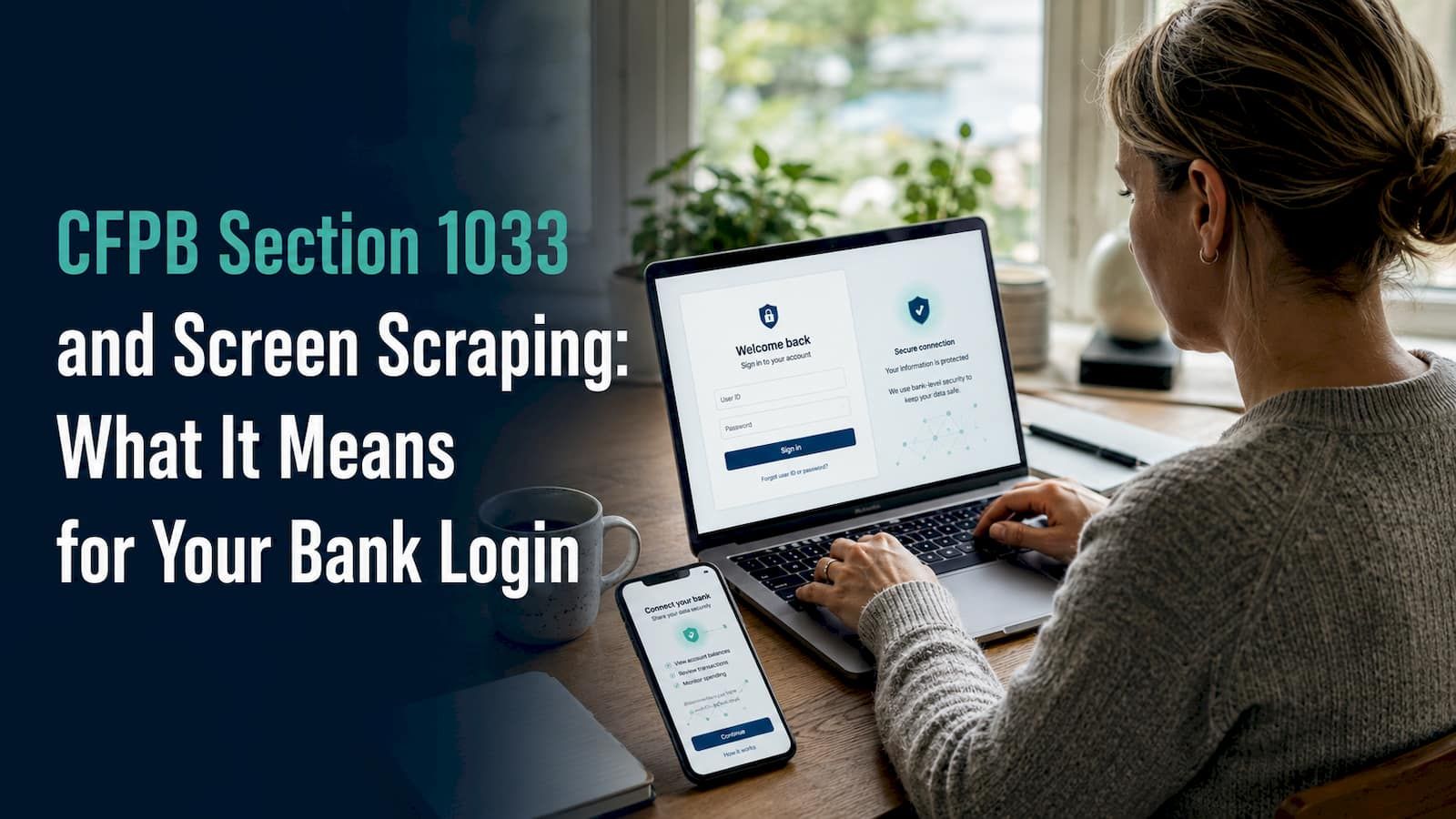 CFPB Section 1033 and Screen Scraping: What It Means for Your Bank Login
