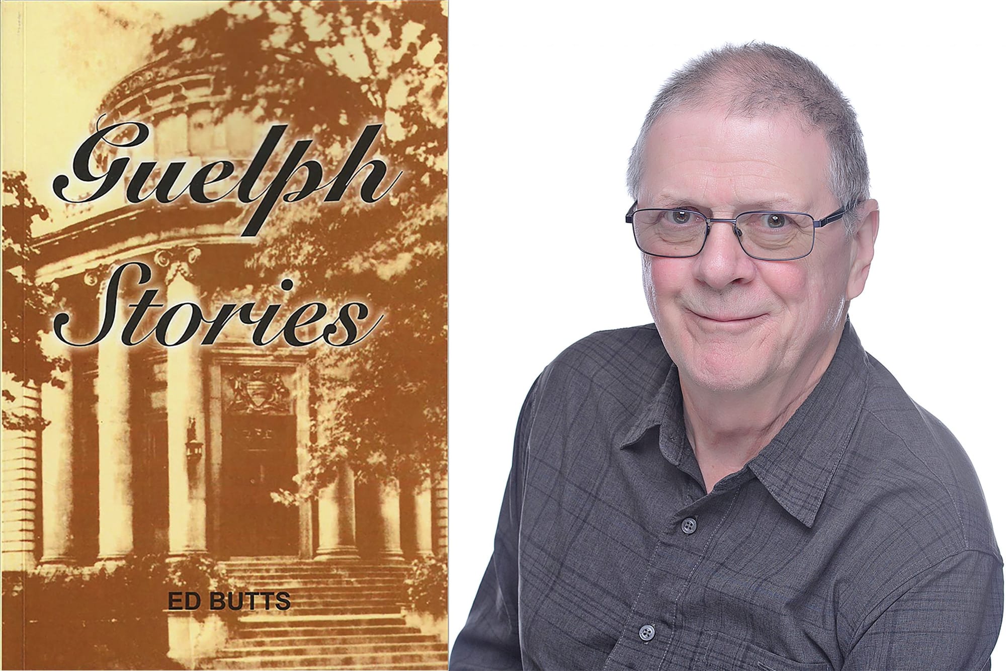 Author Ed Butts publishes Guelph Stories featuring history of Royal City