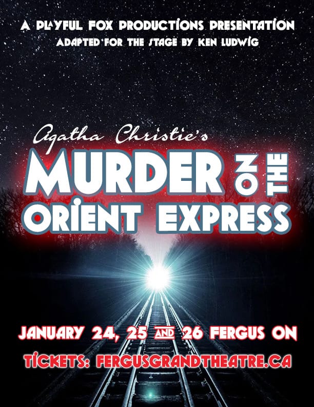 Murder on the Orient Express coming to Fergus Grand Theatre