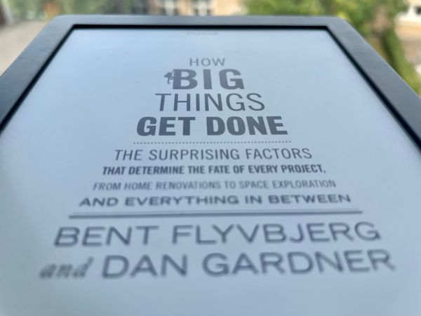 Review of "How Big Things Get Done" by Bent Flyvbjerg