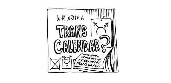 Why Write A Trans Calendar?