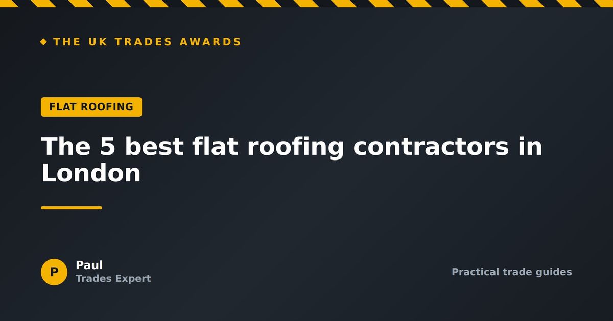 The 5 best flat roofing contractors in London (2026)