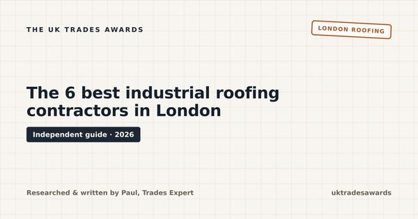 The 6 best industrial roofing contractors in London (2026)