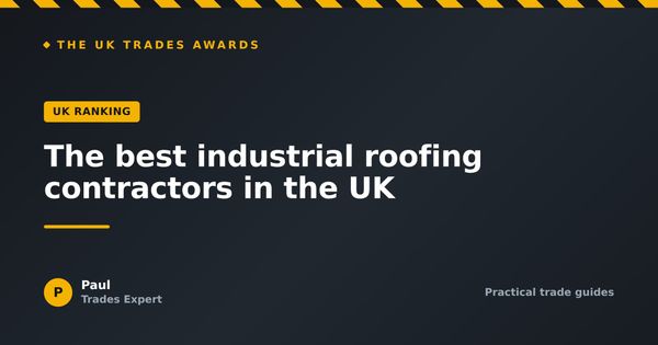 The 7 best industrial roofing contractors in the UK (2026)