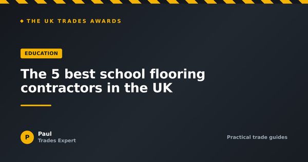 The 5 best school flooring contractors in the UK (2026)