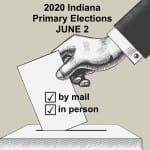 June 2 with no-excuse absentee voting OK’d for primary by Indiana’s state election commission