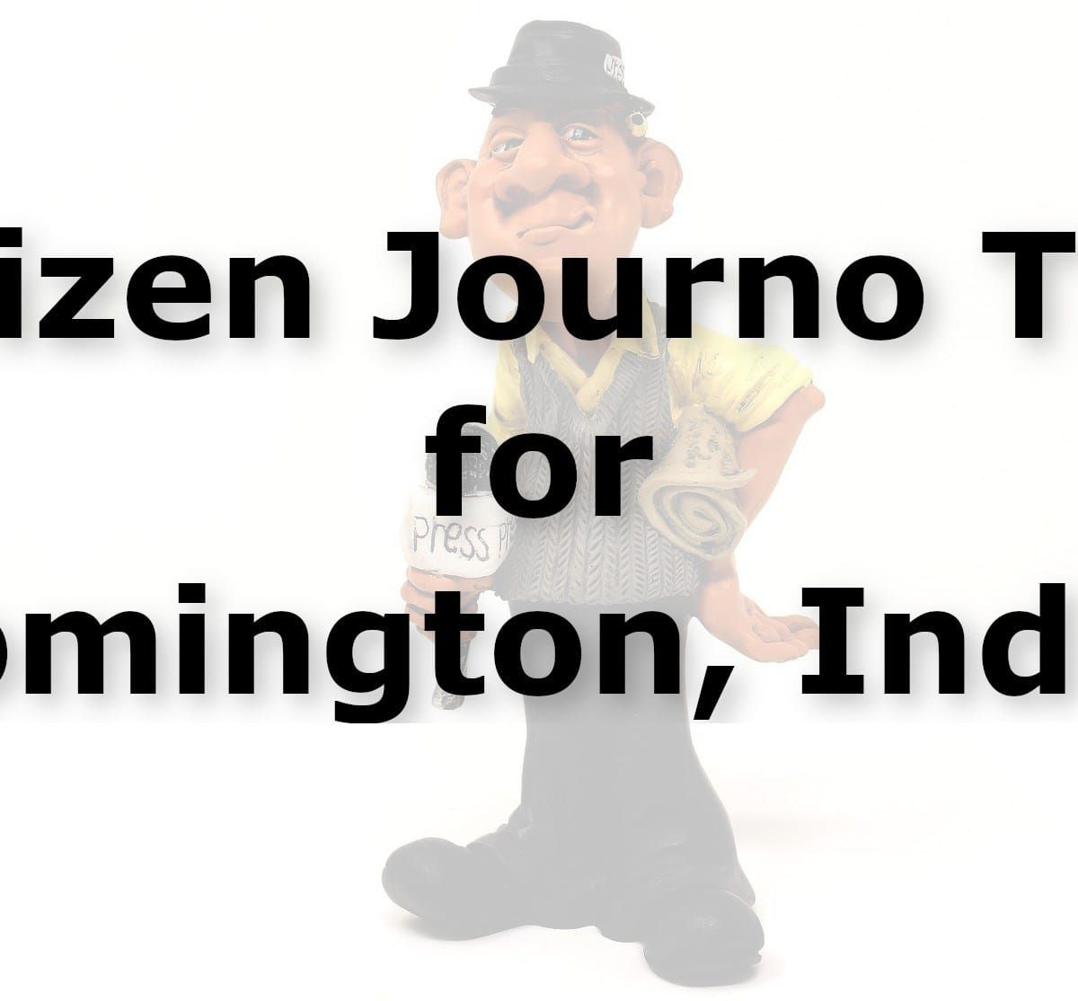 Citizen Journo Tips: Bloomington, Indiana
