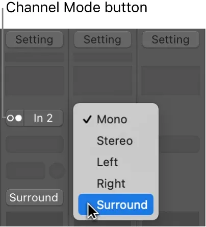 Logic Pro Channel Mode menu with Mono Stereo Left Right and Surround choices