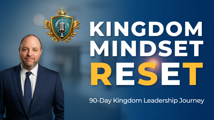 The 90-Day Kingdom Mindset Reset: How to Renew Your Mind, Rebuild Your Identity, and Realign Your Purpose