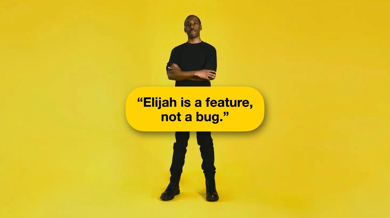 "Elijah is a feature, not a bug"