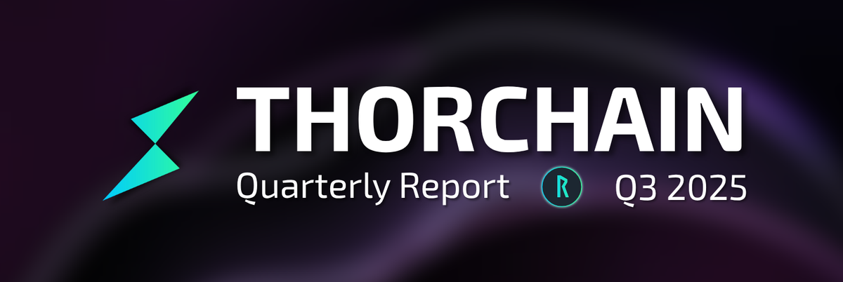 THORChain Q3 2025 Ecosystem Report & Q4 Roadmap