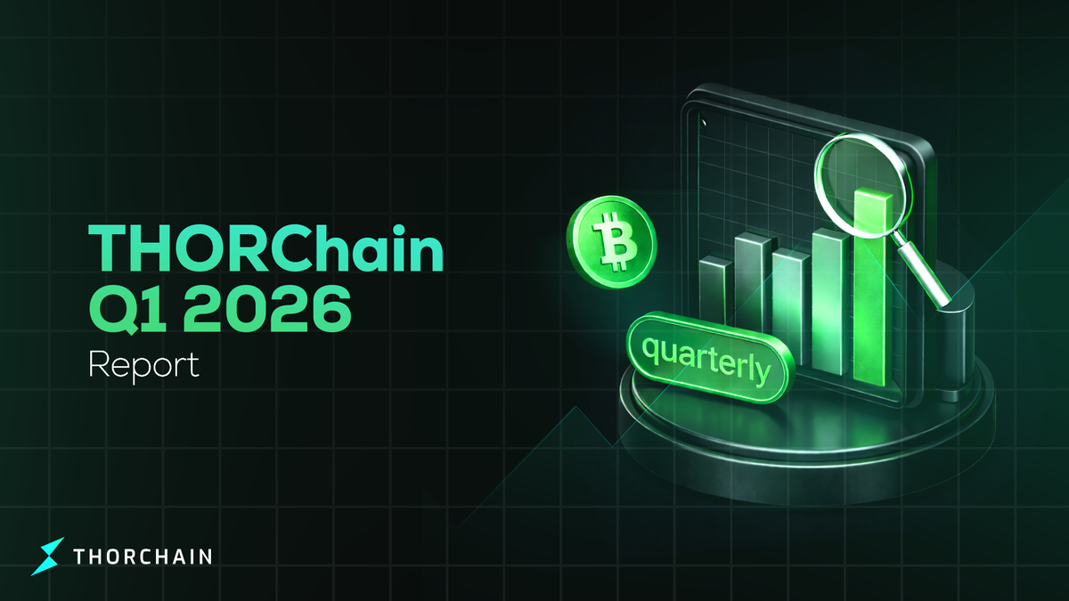 THORChain Quarterly report - Q1 2026
