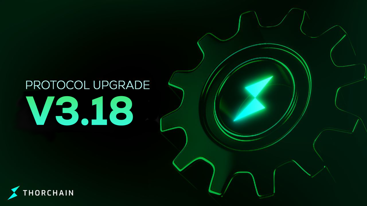 THORChain Protocol Upgrade v3.18