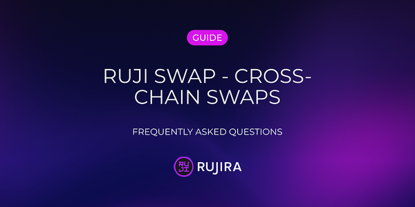 RUJI Swap — Cross-chain swaps — FAQ