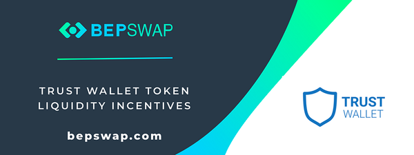THORChain and Trust Wallet to incentivise TWT liquidity pool on BEPSwap
